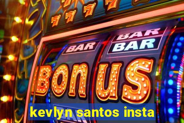 kevlyn santos insta